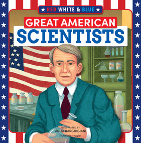 Red, White & Blue Great American Scientists by Wonder House Books, Anita Barghigiani, 9789370893658