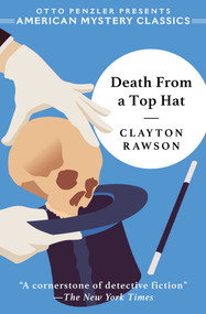 Death from a Top Hat (A Great Merlini Mystery) by Clayton Rawson, Otto  Penzler, 9781613161012
