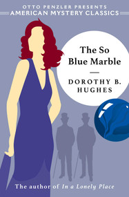 The So Blue Marble by Dorothy B Hughes, Otto  Penzler, 9781613161050