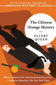 The Chinese Orange Mystery by Ellery Queen, Otto  Penzler, 9781613161104
