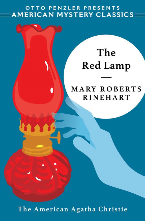 The Red Lamp by Mary Roberts Rinehart, Otto  Penzler, 9781613161135