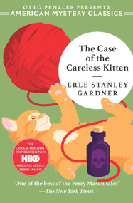 The Case of the Careless Kitten by Erle Stanley Gardner, Otto  Penzler, 9781613161159