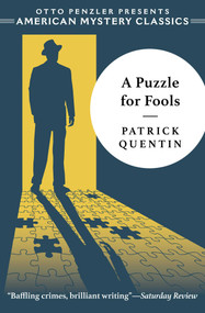 A Puzzle for Fools by Patrick Quentin, Otto  Penzler, 9781613161258