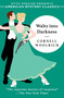Waltz into Darkness by Cornell Woolrich, Wallace Stroby, Otto  Penzler, 9781613161517