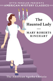 The Haunted Lady by Mary Roberts Rinehart, Otto  Penzler, 9781613161609