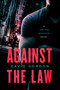 Against the Law (A Joe the Bouncer Novel) by David Gordon, Otto  Penzler, 9781613162262