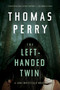 The Left-Handed Twin by Thomas Perry, Otto  Penzler, 9781613162590
