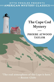 The Cape Cod Mystery by Phoebe Atwood Taylor, Otto  Penzler, 9781613163238