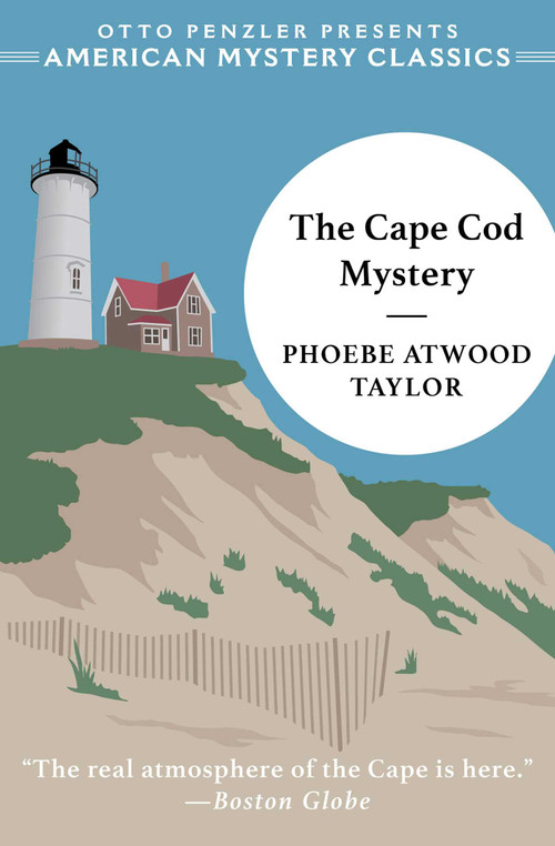 The Cape Cod Mystery by Phoebe Atwood Taylor, Otto  Penzler, 9781613163245