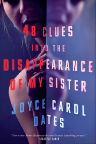 48 Clues into the Disappearance of My Sister by Joyce Carol Oates, Otto  Penzler, 9781613163818