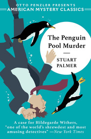 The Penguin Pool Murder by Stuart Palmer, Otto  Penzler, 9781613163979