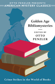 Golden Age Bibliomysteries by Otto  Penzler, 9781613164204