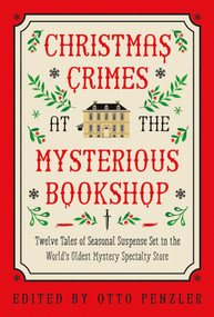 Christmas Crimes at The Mysterious Bookshop by Otto  Penzler, 9781613165720