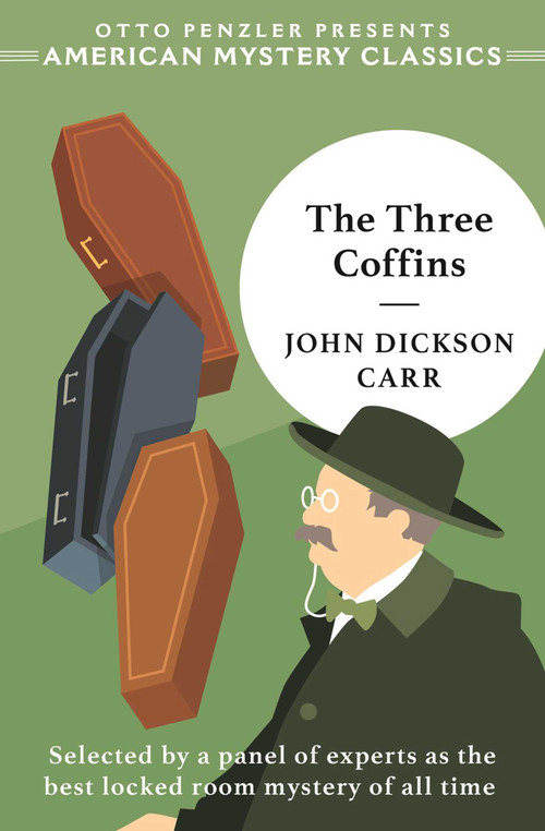 The Three Coffins by John Dickson Carr, Otto  Penzler, 9781613165850
