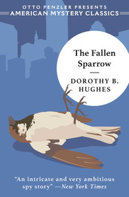 The Fallen Sparrow by Dorothy B Hughes, Otto  Penzler, 9781613165881