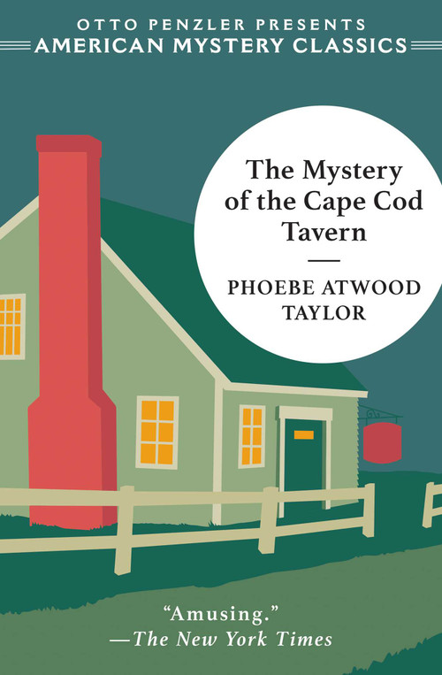 The Mystery of the Cape Cod Tavern by Phoebe Atwood Taylor, Otto  Penzler, 9781613166598