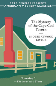 The Mystery of the Cape Cod Tavern by Phoebe Atwood Taylor, Otto  Penzler, 9781613166598