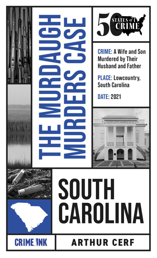 The Murdaugh Murders Case by Arthur Cerf, Lynn E. Palermo, 9781613166949