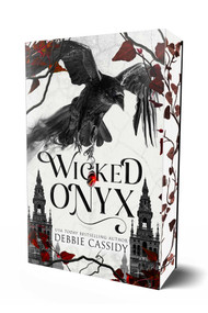 Wicked Onyx (Special Edition) (A Dark Academia Romantasy) by Debbie Cassidy, 9781964264295