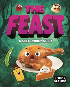 The Feast (A Silly Spooky Story) by Mari Bolte, 9798899133770
