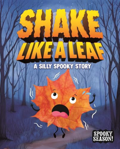 Shake Like a Leaf (A Silly Spooky Story) by Gillia Olson, Mari Bolte, 9798899132292