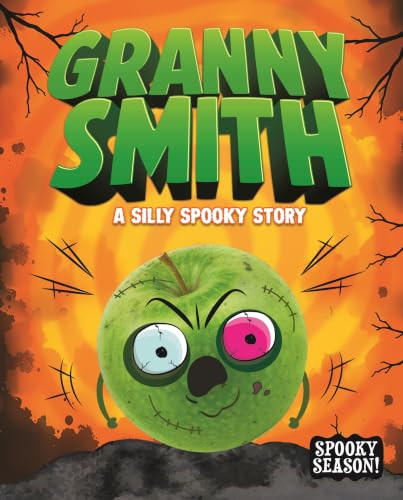 Granny Smith (A Silly Spooky Story) by Gillia Olson, 9798899132308