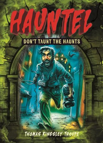 Don't Taunt the Haunts by Thomas Kingsley Troupe, Alan Brown, 9798899132513