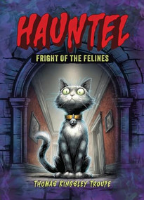 Fright of the Felines by Thomas Kingsley Troupe, Alan Brown, 9798899133527