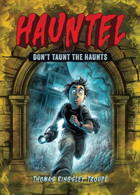 Don't Taunt the Haunts by Thomas Kingsley Troupe, 9798899133534