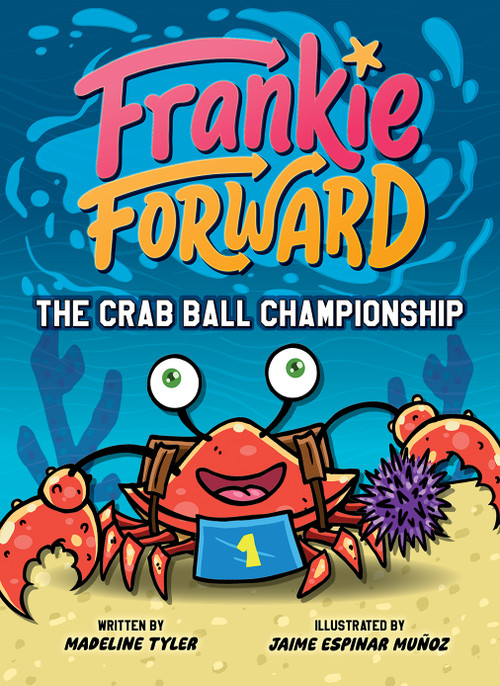 The Crab Ball Championship by Madeline Tyler, Jaime Espinar Muñoz, 9798899133589