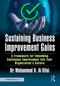 Sustaining Business Improvement Gains (A Framework for Embedding Continuous Improvement Into Your Organization's Culture) by Mohammad Al-Rifai, 9781041171096