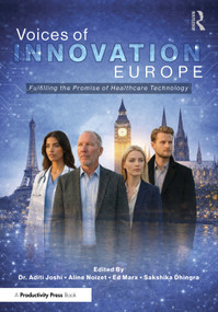 Voices of Innovation - Europe (Fulfilling the Promise of Healthcare Technology) by Sakshika Dhingra, Aditi Joshi, Edward W. Marx, Aline Noizet, 9781041316671