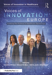 Voices of Innovation - Europe (Fulfilling the Promise of Healthcare Technology) by Sakshika Dhingra, Aditi U. Joshi, Edward W. Marx, Aline Noizet, 9781041316671