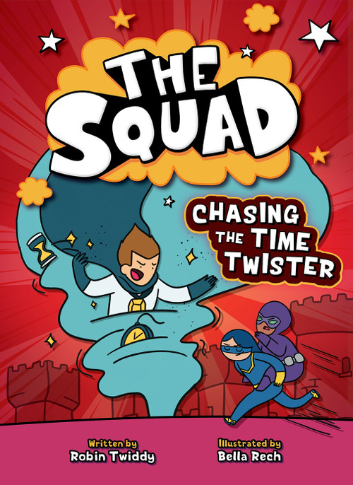 Chasing the Time Twister by Robin Twiddy, Bella Rech, 9798899133695