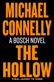 The Hollow (A Harry Bosch Novel) by Michael Connelly, 9780316563857
