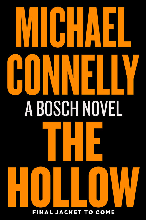 The Hollow (A Harry Bosch Novel) by Michael Connelly, 9780316563857