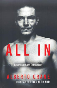 All In (Lessons On and Off the Mat) by Alberto Crane, Mexhele Deuxlemarr, 9798895741108