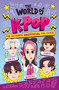 The World of K-Pop (The Ultimate Unofficial Fan Guide Packed with Facts, Stats and Quizzes) by Catherine Saunders, The Boy Fitz Hammond, 9781839554001