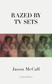 Razed by TV Sets by Jason McCall, 9781957392288