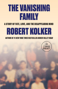 The Vanishing Family (Love, Fate, and the Quest to End Dementia) by Robert Kolker, 9798217413270