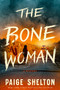 The Bone Woman (A Mystery) by Paige Shelton, 9798892427166