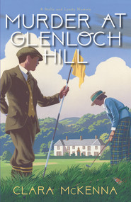 Murder at Glenloch Hill by Clara McKenna, 9781496766205