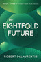 The Eightfold Future by Robert  DeLaurentis, 9781644284483