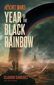 Year of the Black Rainbow by Claudio Sanchez, Peter David, 9781644285787