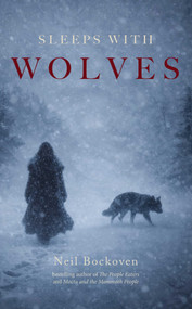 Sleeps With Wolves by Neil  Bockoven, 9781644285831