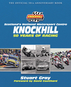 Knockhill 50th Anniversary by Stuart, Gray,, 9781785305467