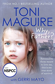 Why, Father? by Toni Maguire, 9781789465907