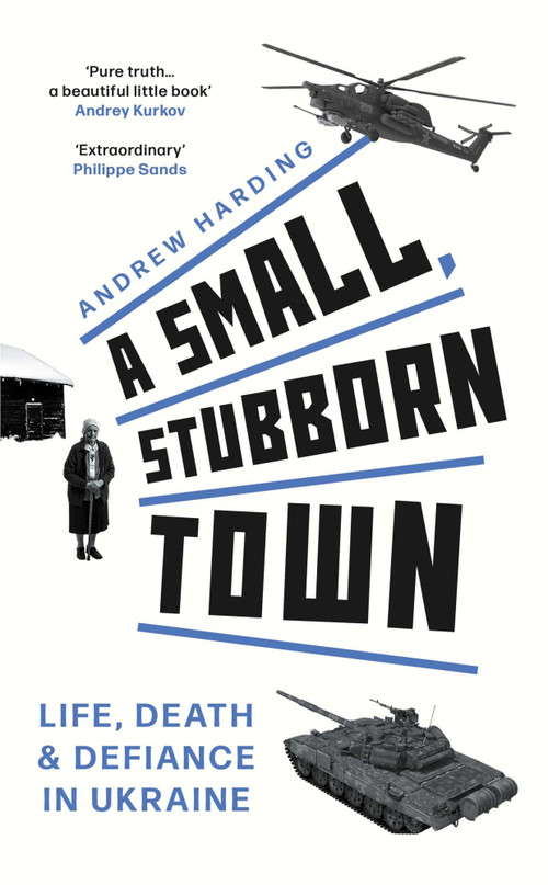 A Small, Stubborn Town by Andrew Harding, 9781804183793