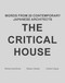 The Critical House (Words from 20 Contemoprary Japanese Architects) by Mohammad Eimar, Masaru Otsuka, Koshiro Ogura, 9783037613269