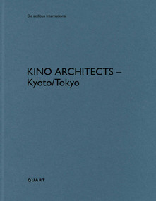 KINO Architects - Kyoto/Tokyo (Bilingual Edition) by Heinz Wirz, 9783037613689